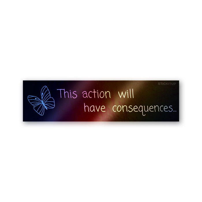 Action Consequences Holographic Stickers - Holographic stickers | STICK IT UP
