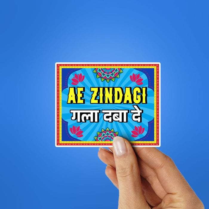 Ae Zindagi Gala Daba De Sticker - Stickers | STICK IT UP