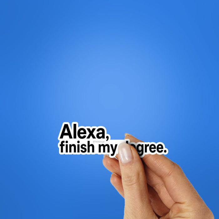 AI Finish My Degree Sticker - Stickers | STICK IT UP