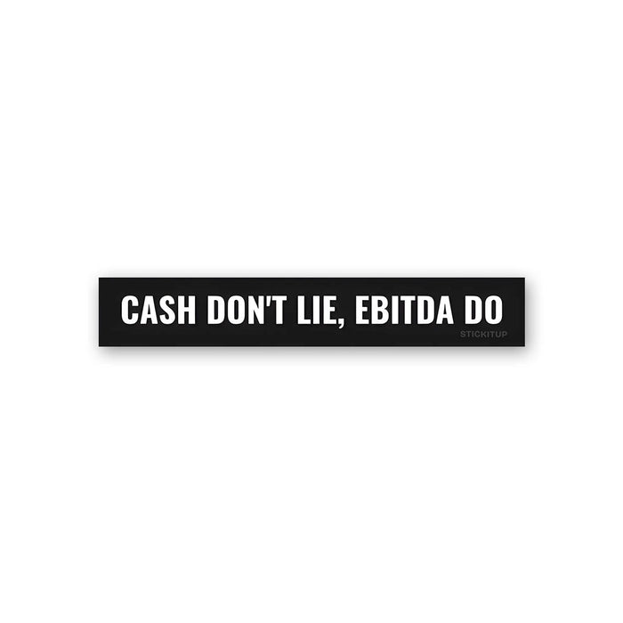 Cash Don't Lie Sticker - Stickers | STICK IT UP