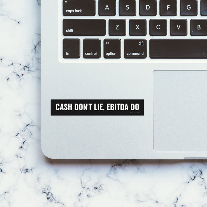 Cash Don't Lie Sticker - Stickers | STICK IT UP