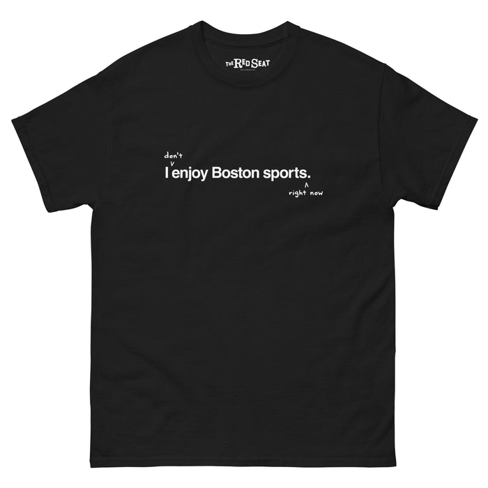 I don't enjoy Boston sports right now. t-shirt, black unisex tee with handwritten annotation over original design