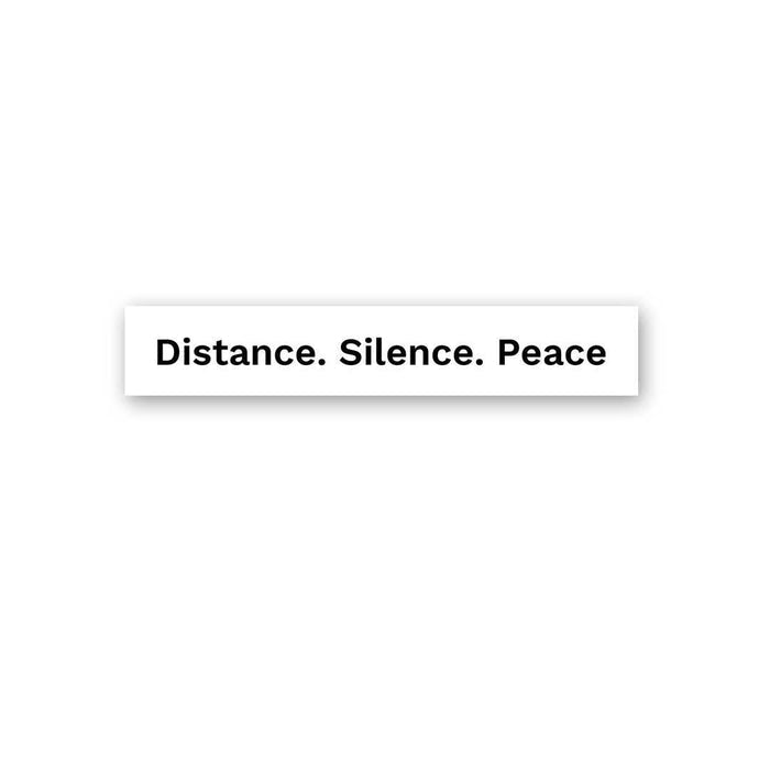 Distance. Silence. Peace Sticker - Stickers | STICK IT UP