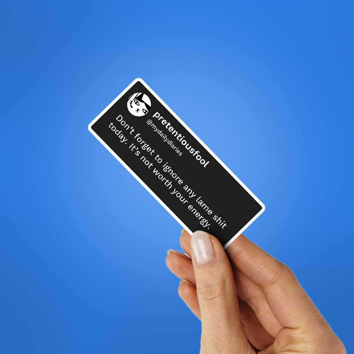 Don'T Forget To Ignore Any Lame Shit Today Sticker - Stickers | STICK IT UP