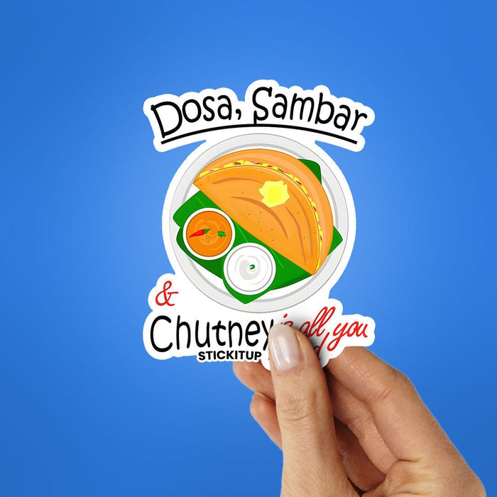 DOSA SAMBAR CHUTHEY Sticker - Stickers | STICK IT UP