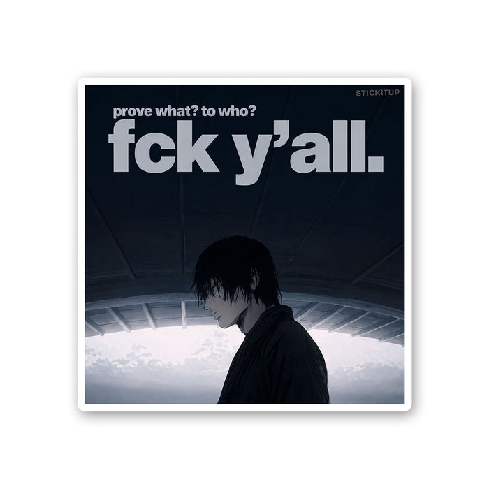 Forget Y'all Sticker - Stickers | STICK IT UP