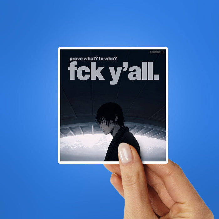 Forget Y'all Sticker - Stickers | STICK IT UP
