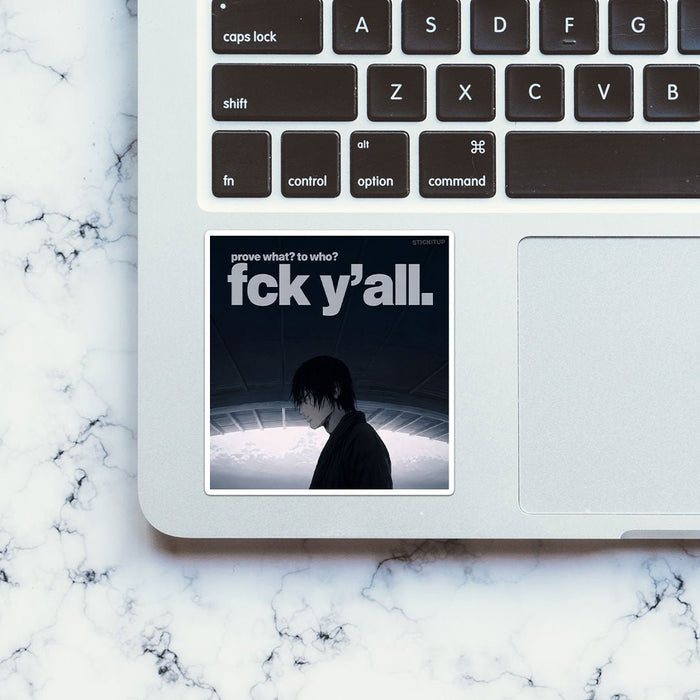 Forget Y'all Sticker - Stickers | STICK IT UP