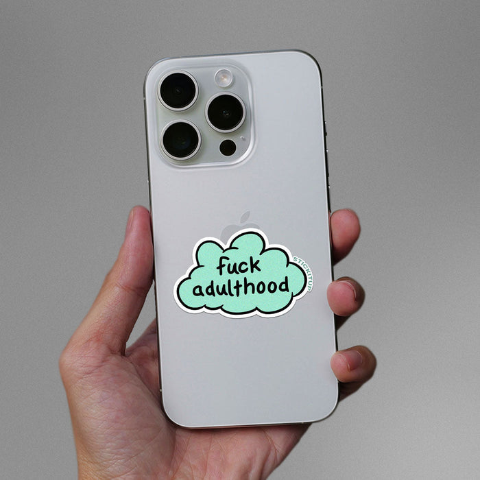 Fuck Adulthood Sticker - Stickers | STICK IT UP