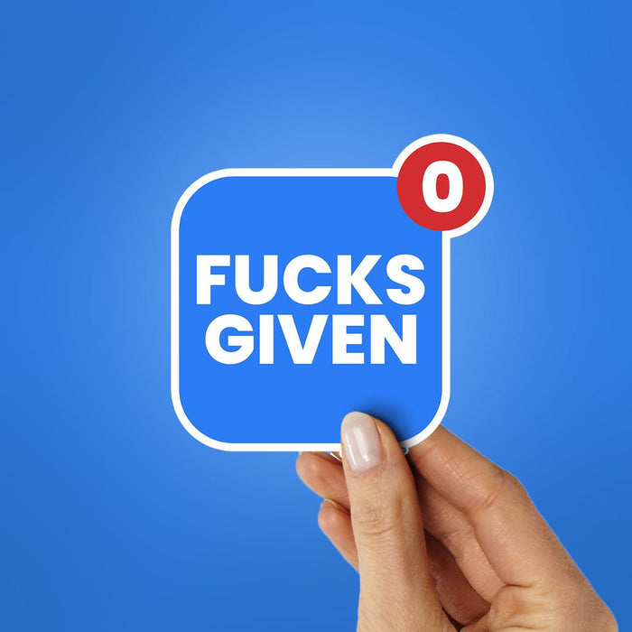 Fucks Given 0 Sticker - Stickers | STICK IT UP