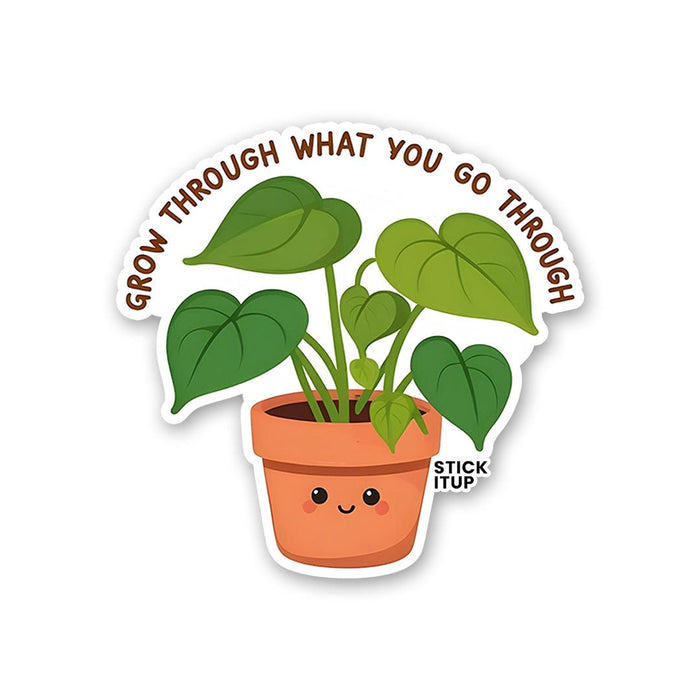 Grow Through What You Go Through Sticker - Stickers | STICK IT UP