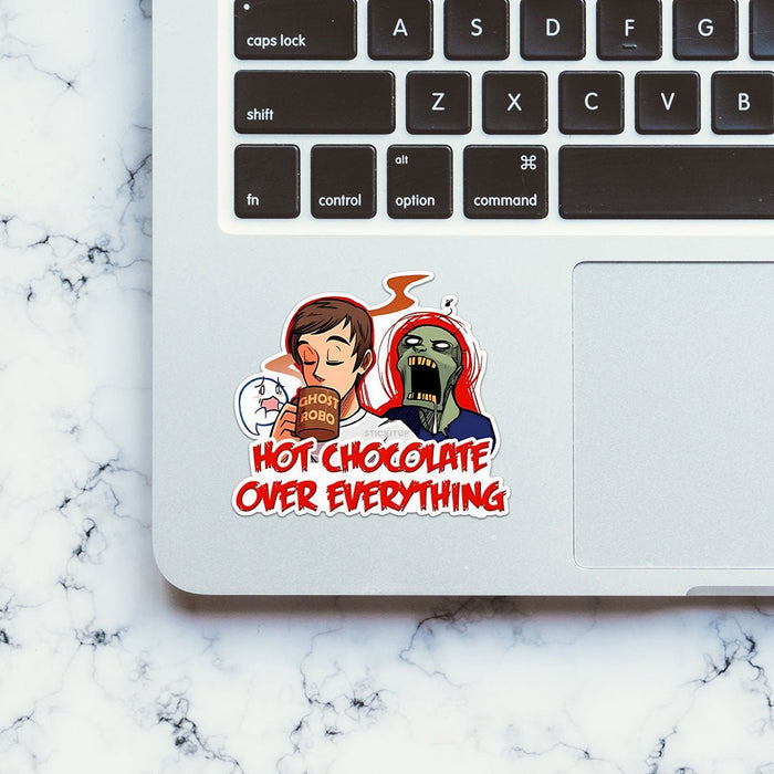 Hot Chocolate Over Everything Sticker - Stickers | STICK IT UP