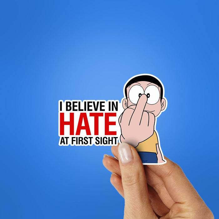 I Believe In Hate Sticker - Stickers | STICK IT UP