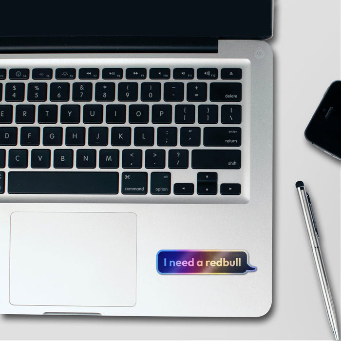 I Need My Energy Drink Holographic Stickers - Holographic stickers | STICK IT UP