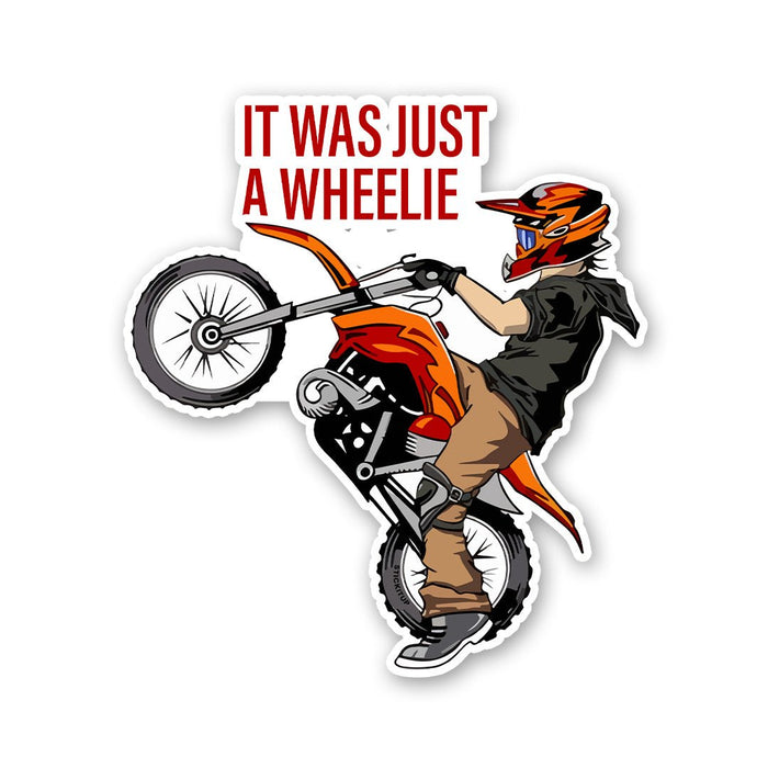 It Was Just A Wheelie Sticker - Stickers | STICK IT UP