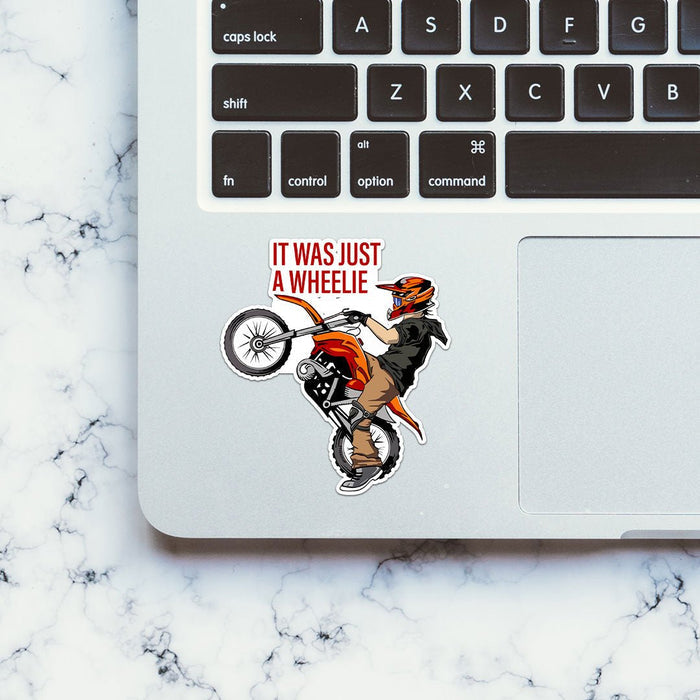 It Was Just A Wheelie Sticker - Stickers | STICK IT UP