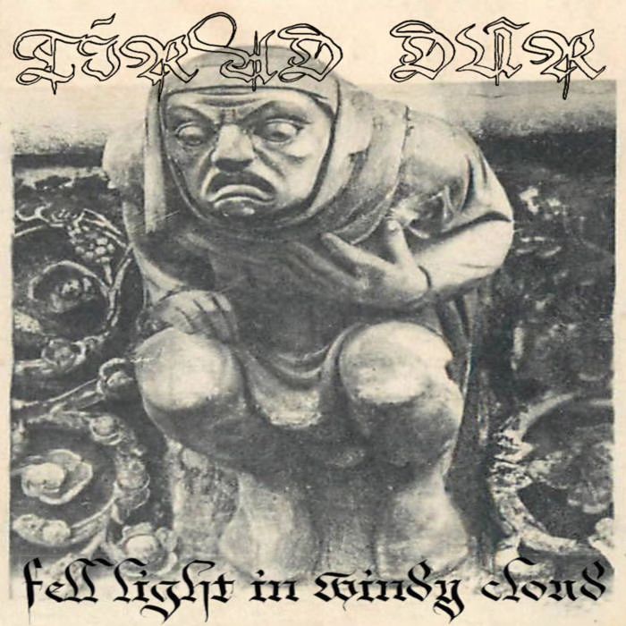 Tírad Dûr - Fell Light in Windy Cloud LP
