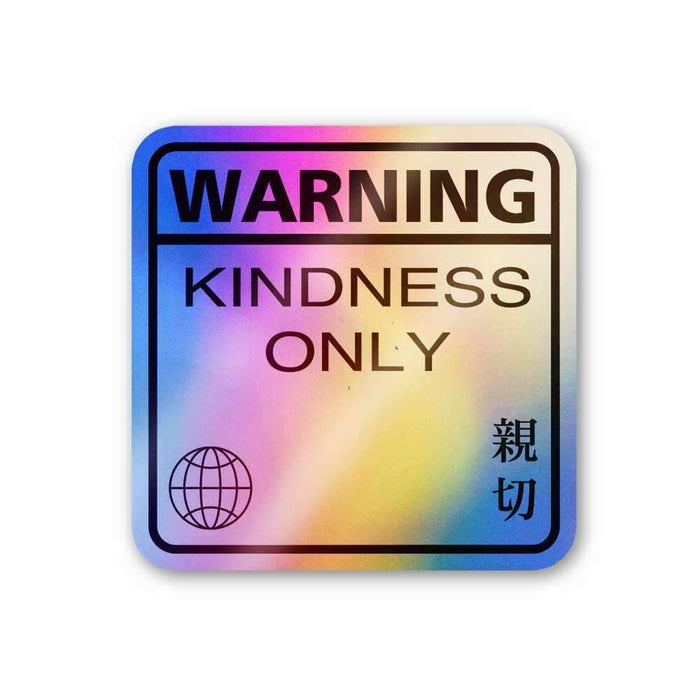 Kindness only Holographic Stickers - Holographic stickers | STICK IT UP