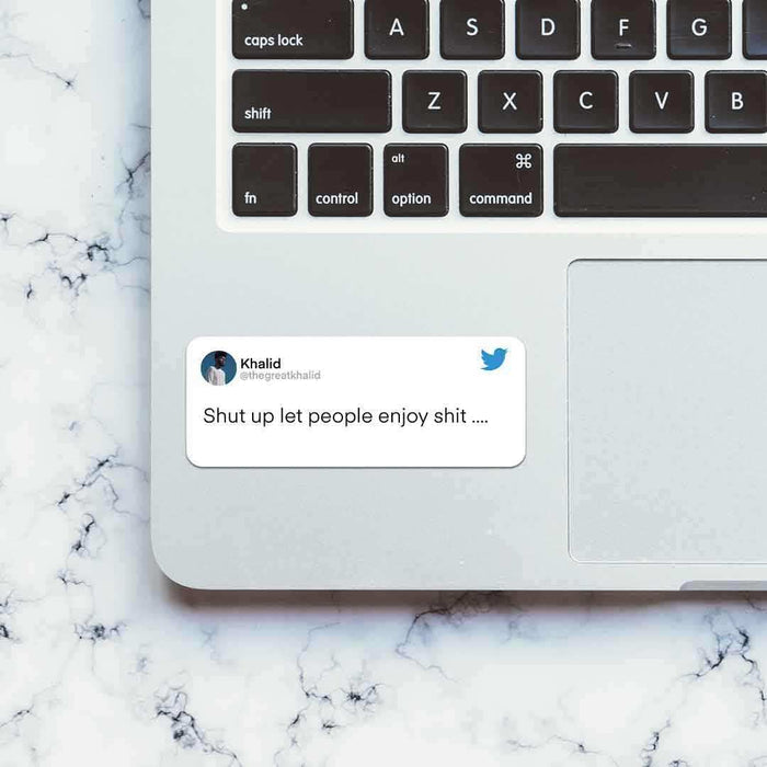 Let People Enjoy Shit Sticker - Stickers | STICK IT UP