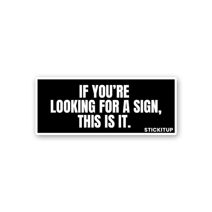 Looking For A Sign Sticker - Stickers | STICK IT UP