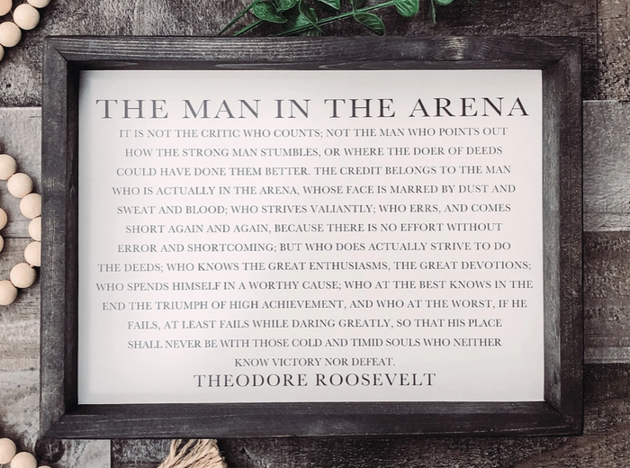 Man in the Arena Theodore Roosevelt Quote Wooden Sign