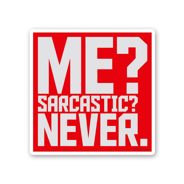 Me Sarcastic Never Sticker - Stickers | STICK IT UP