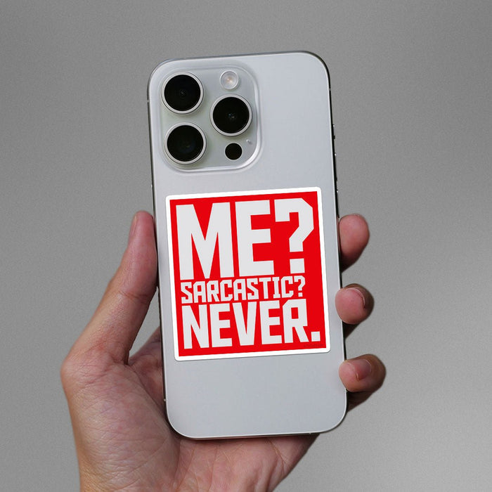 Me Sarcastic Never Sticker - Stickers | STICK IT UP
