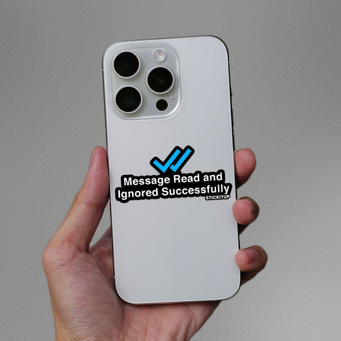 Message Read And Ignored Sticker - Stickers | STICK IT UP