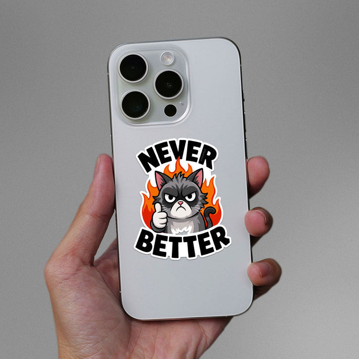 Never Better Sticker - Stickers | STICK IT UP