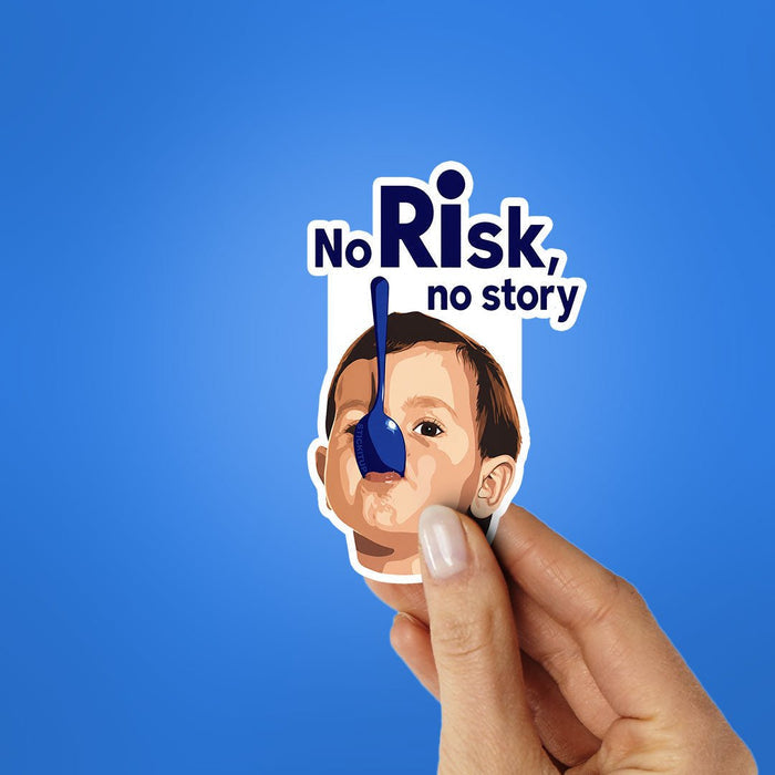 No Risk No Story Sticker - Stickers | STICK IT UP