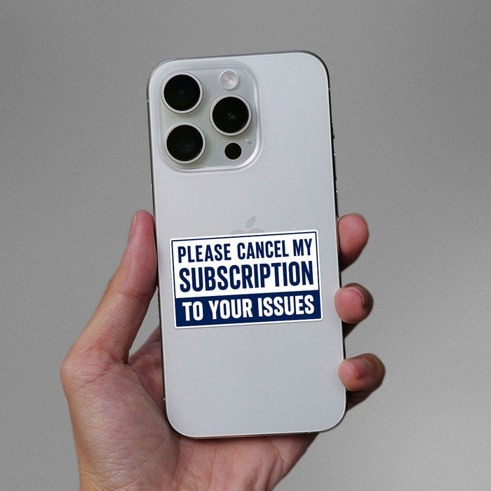 Please Cancel My Subscription Sticker - Stickers | STICK IT UP