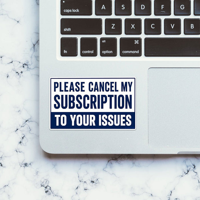 Please Cancel My Subscription Sticker - Stickers | STICK IT UP