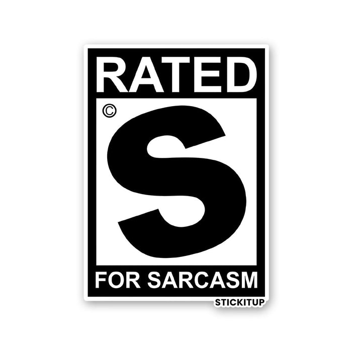 RATED S FOR SARCASM Sticker - Stickers | STICK IT UP