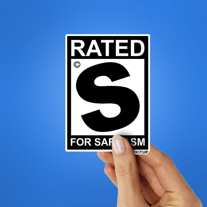 RATED S FOR SARCASM Sticker - Stickers | STICK IT UP