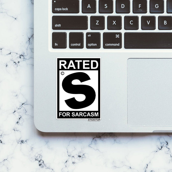 RATED S FOR SARCASM Sticker - Stickers | STICK IT UP