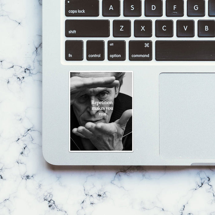 Repetition Makes You Real Sticker - Stickers | STICK IT UP