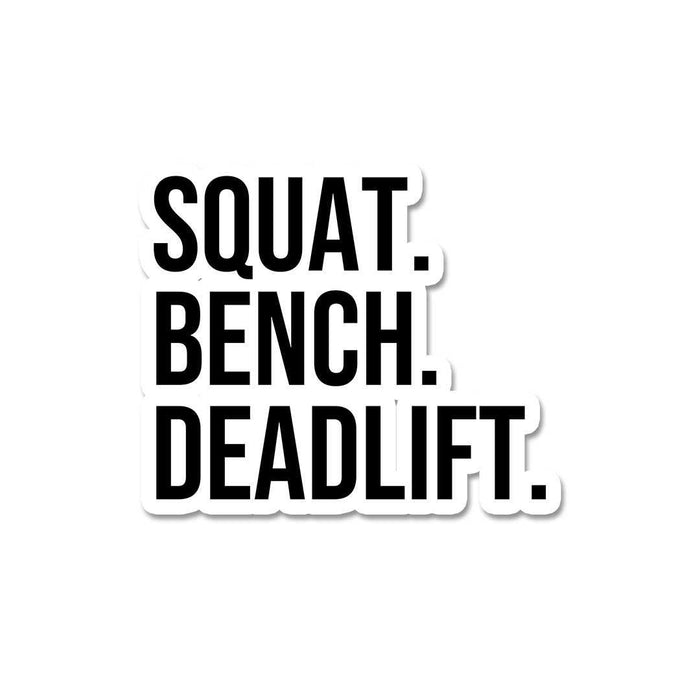 Squat Bench Dead Lift Sticker - Stickers | STICK IT UP