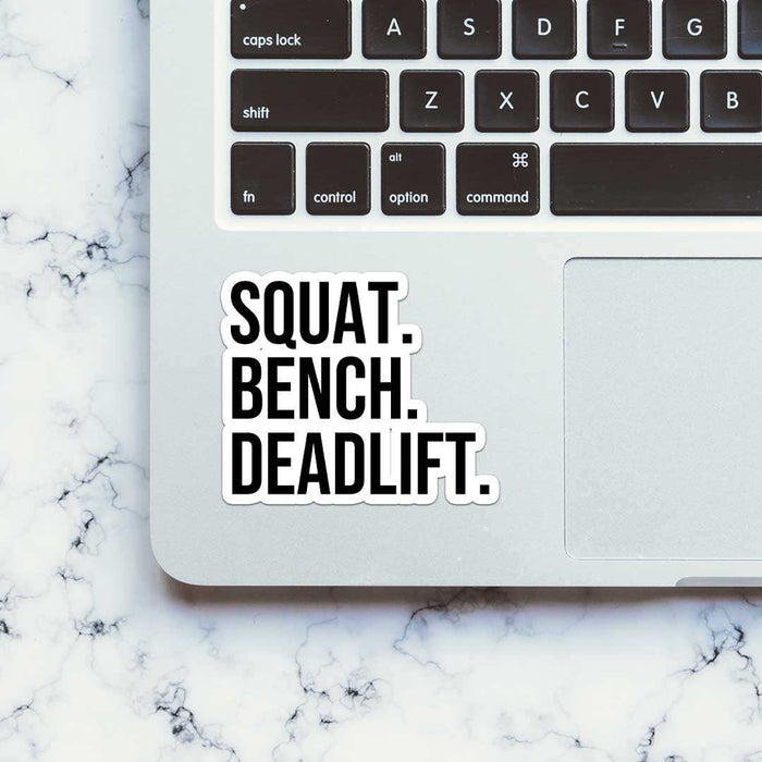 Squat Bench Dead Lift Sticker - Stickers | STICK IT UP