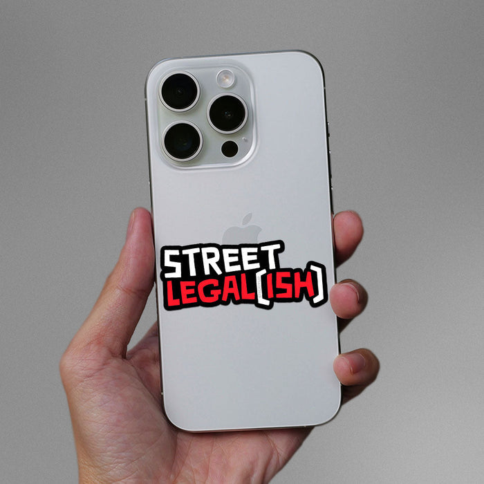 Street Legal Ish Sticker - Stickers | STICK IT UP
