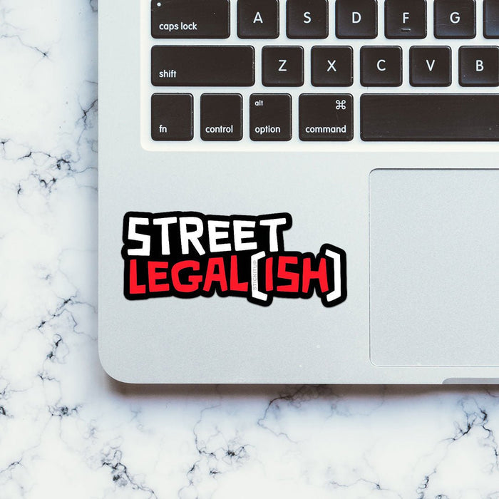 Street Legal Ish Sticker - Stickers | STICK IT UP