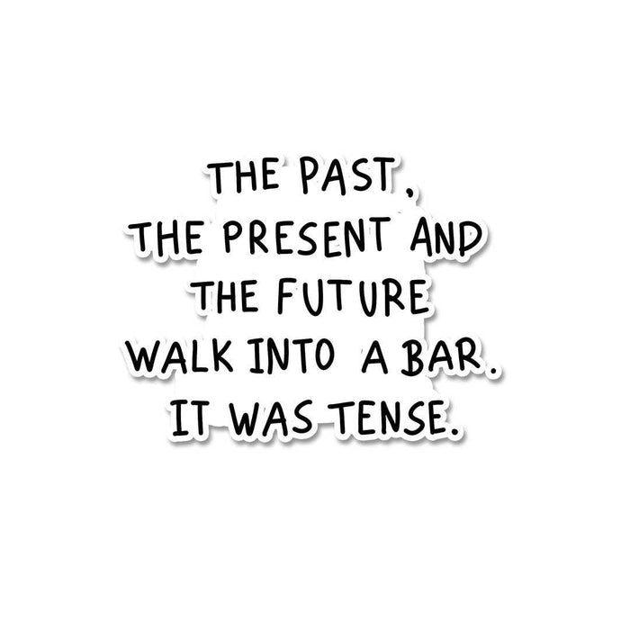 The Past The Present The Future Sticker - Stickers | STICK IT UP
