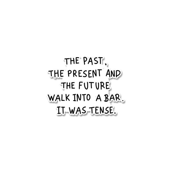 The Past The Present The Future Sticker - Stickers | STICK IT UP