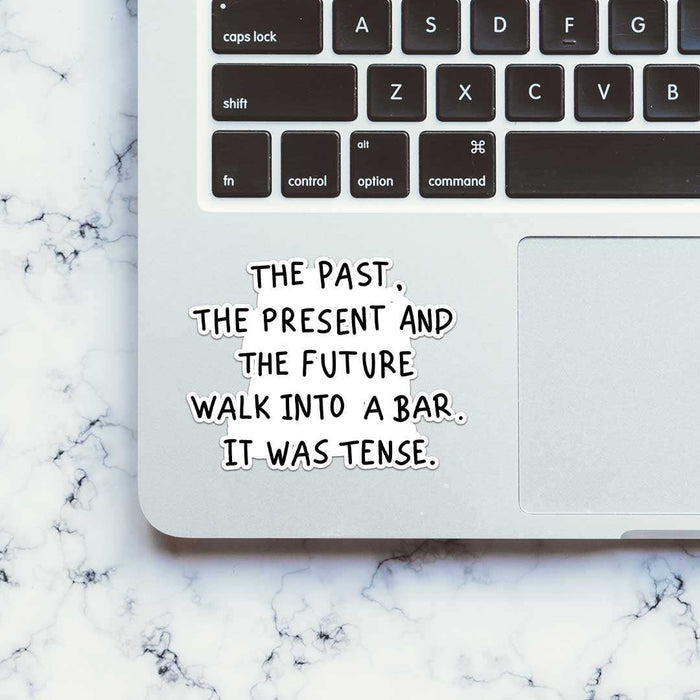 The Past The Present The Future Sticker - Stickers | STICK IT UP