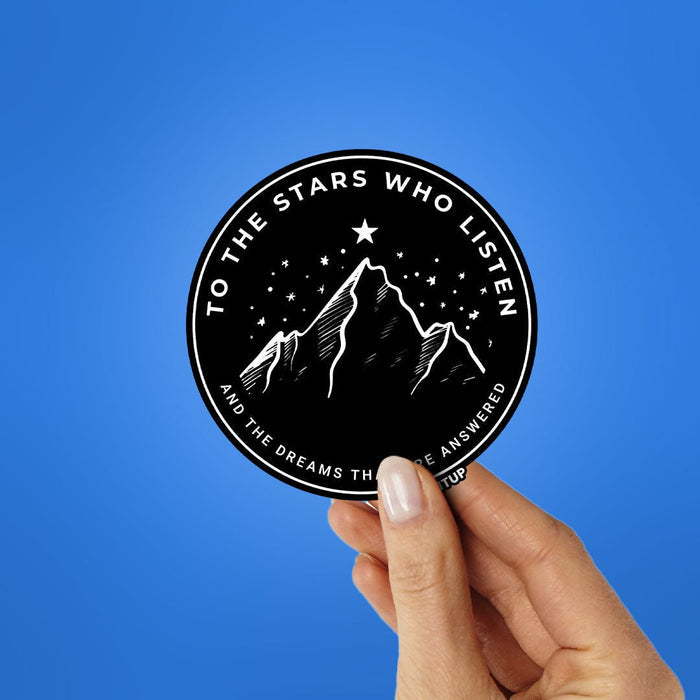 TO THE STARS WHO LISTEN Sticker - Stickers | STICK IT UP