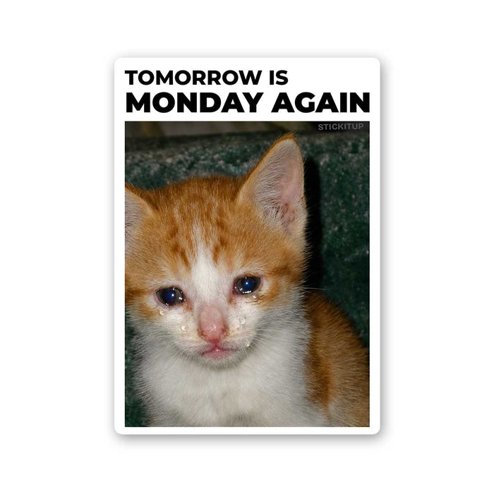 Tomorrow is Monday Again Sticker - Stickers | STICK IT UP