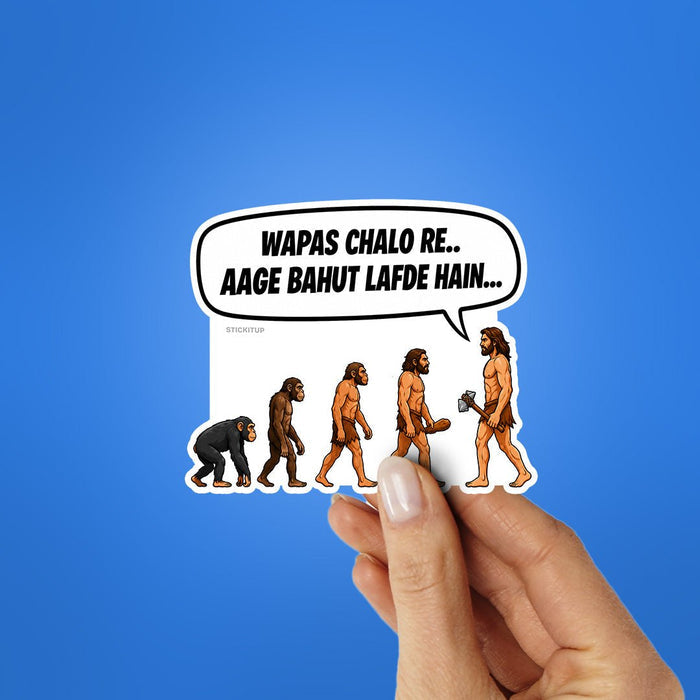 Wapas Chalo Re Aage Bahut Lafde Hain Sticker - Stickers | STICK IT UP