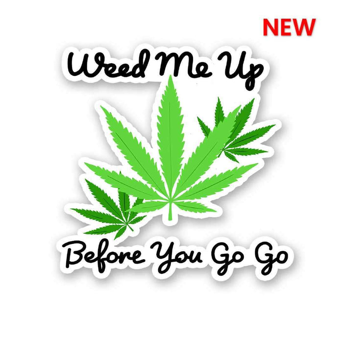 Weed Me Up Sticker - Stickers | STICK IT UP