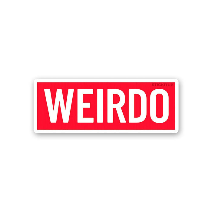 Weirdo Sticker - Stickers | STICK IT UP
