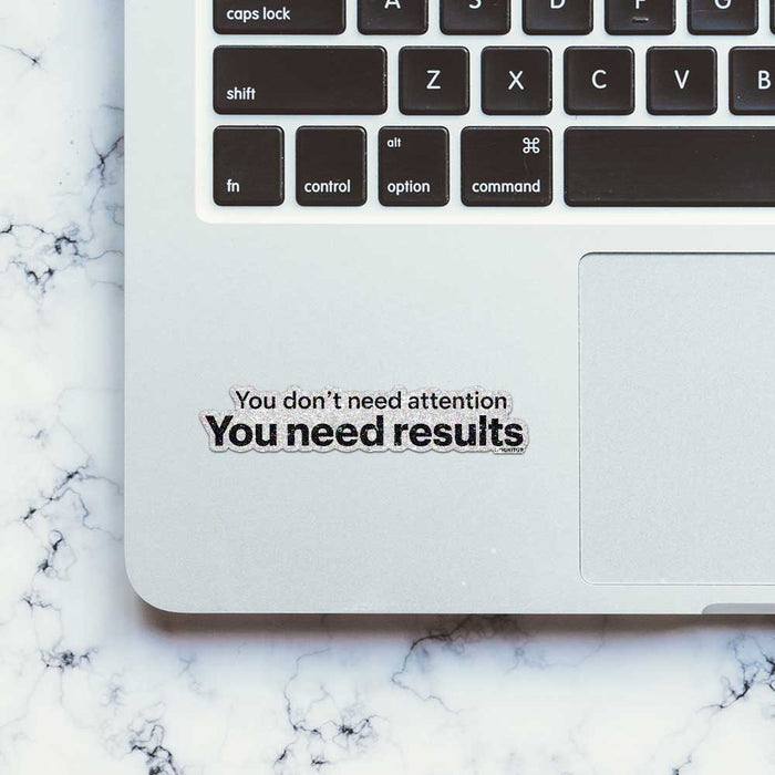 You Need Results Glitter Sticker - Glitter Stickers | STICK IT UP